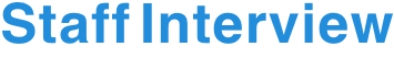 Staff Interview